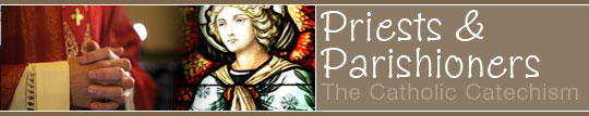 Priest and Parishioners - The Catholic Catechism